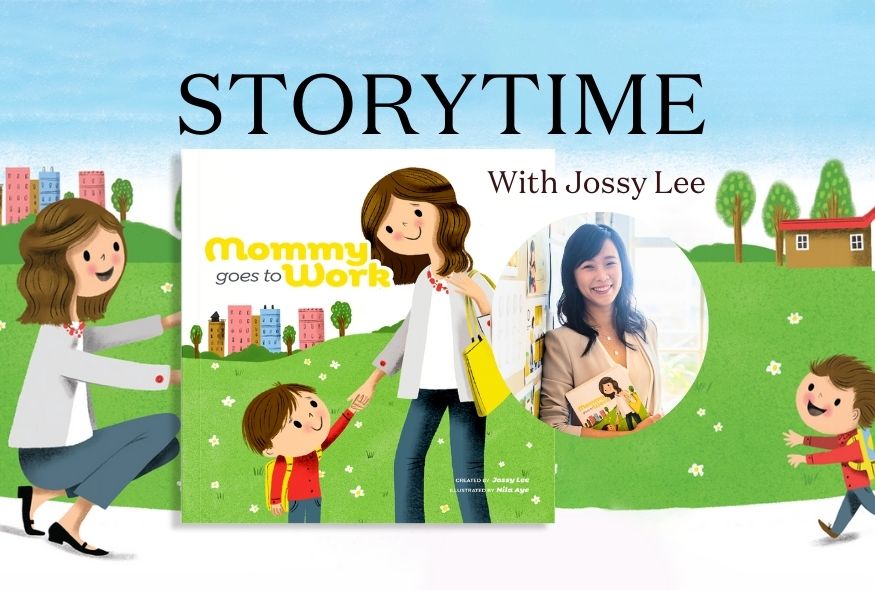 An image of Story Time poster with the book cover of "Mommy Goes to Work" and the author, Jossy Lee.